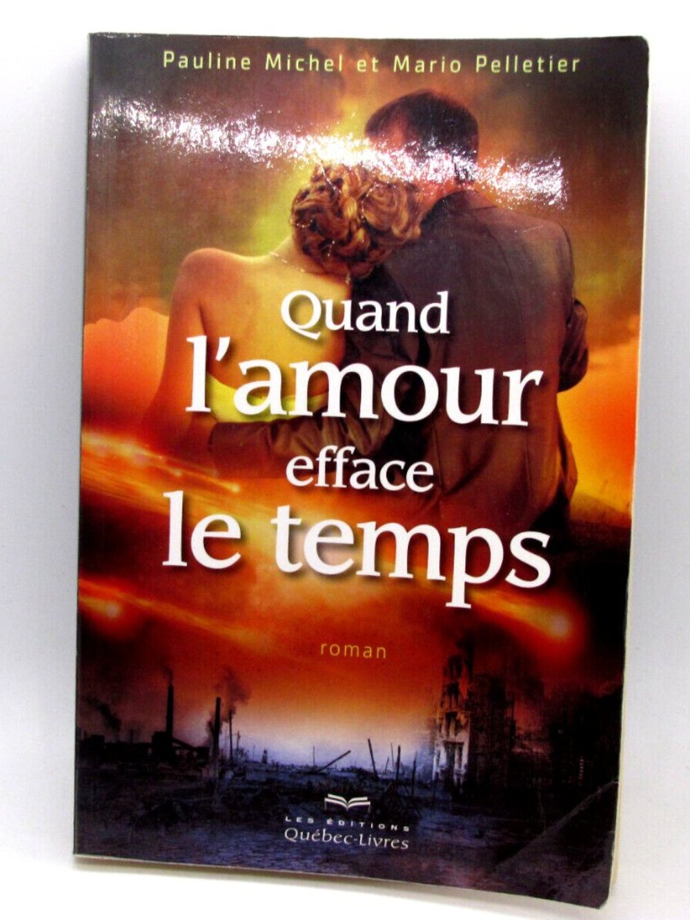 Livre Pauline Michel/ Mario Pelletier - Quand L'amour Efface Le Temps French